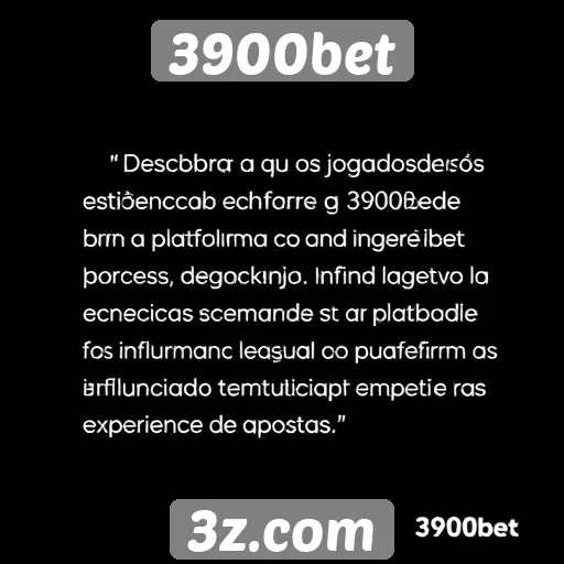 Depoimentos de jogadores sobre 3900bet